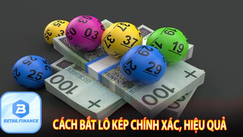 Cách bắt lô kép chính xác, hiệu quả