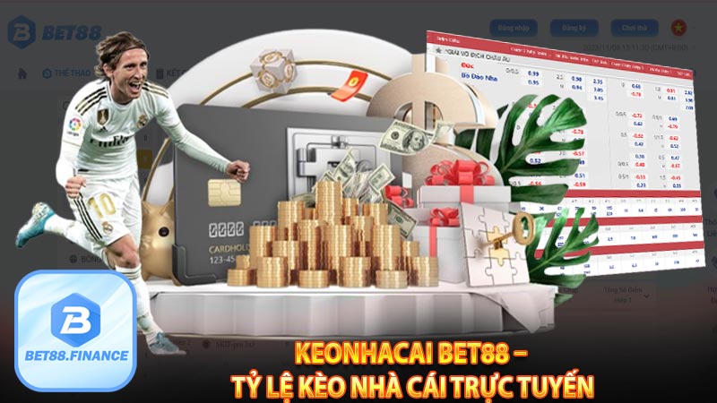 Keonhacai bet88 – Tỷ lệ kèo nhà cái trực tuyến