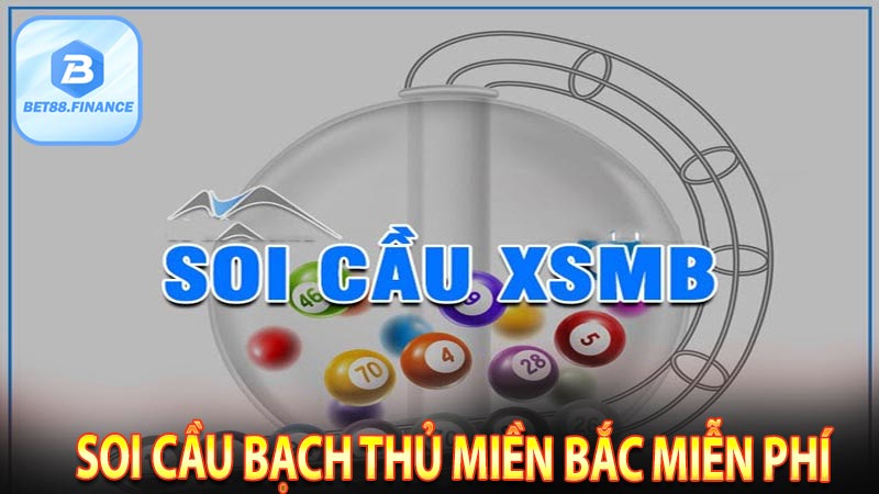 Soi cầu bạch thủ miền bắc miễn phí 