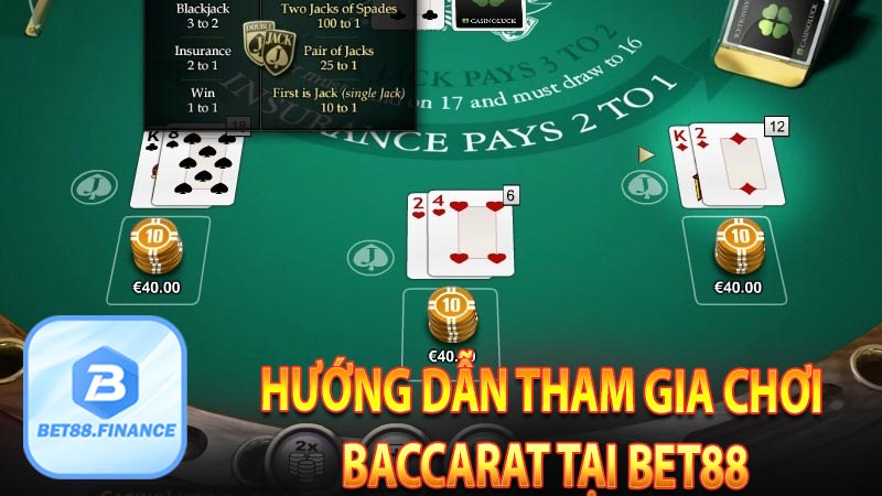 Hướng dẫn tham gia chơi baccarat tại BET88