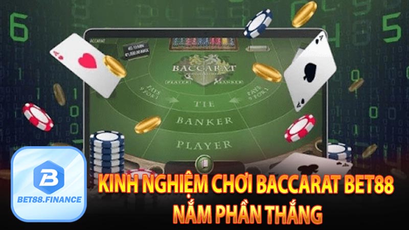 Kinh nghiệm chơi baccarat bet88 nắm phần thắng